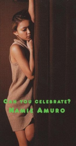 安室ちゃん CAN YOU CELEBRATE