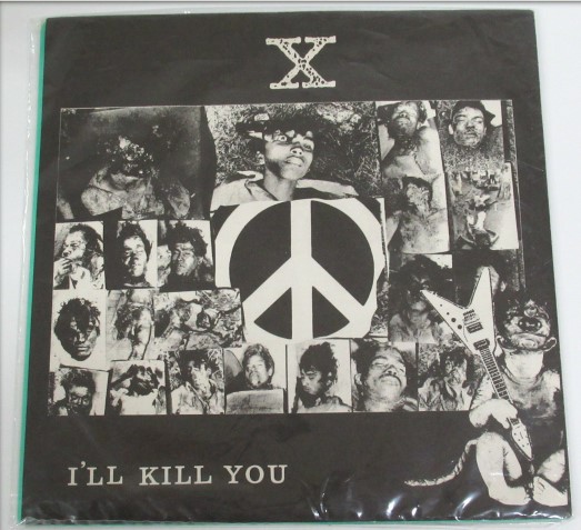 X I'LL KILL YOU EP レコード